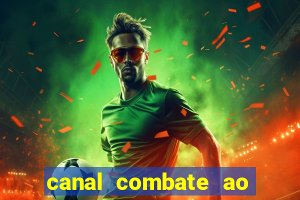 canal combate ao vivo gratis multicanais